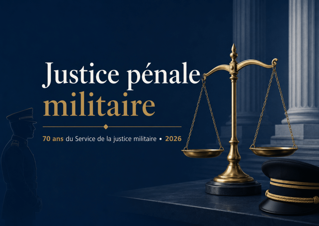 Illustration de la justice pénale militaire à l’occasion des 70 ans du Service de la justice militaire en 2026